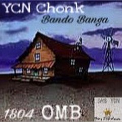YCN Chonk - Bando Banga (Prod. By Gage Major)