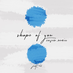 Ed Sheeran - Shape of You (Just Us Cover/Remix)