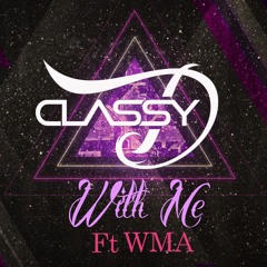 Classy D ft WMA  With Me Preview