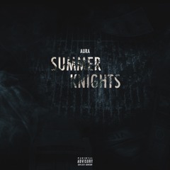 AURA - SUMMER KNIGHTS