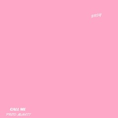 Call Me // Prod. McNatt (Lyrics in Description)