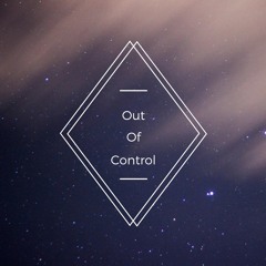 Out Of Control - Rizzle 2017