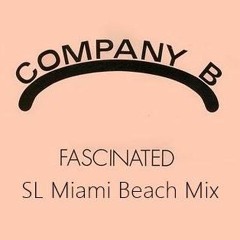 Company B - Facinated (SL Miami Beach Mix)