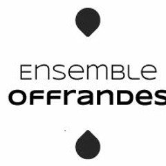 Grand Format - Emission spéciale consacrée à l'Ensemble Offrandes