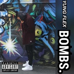 YungFlex - BOMBs