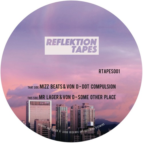 Mr Lager & Von D - Some Other Place (OUT NOW on Reflektion Tapes)