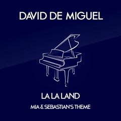 LA LA LAND - Mia & Sebastian´s Theme | David de Miguel