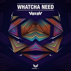 Watcha Need (Eldad, Nativ & Kryztalz vs Swede Dreams Bootleg)