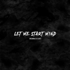 Let Me Start Mind (Insomnia Dj's Edit)(SUPPORTED BY LUCA TESTA)
