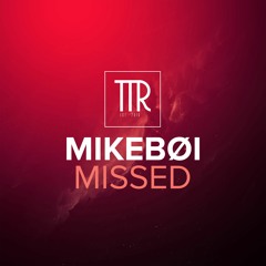Mikebøi - Missed