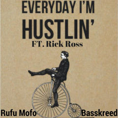 Hustlin ft Rick Ross RufuMofo X Basskreed (Free Download)