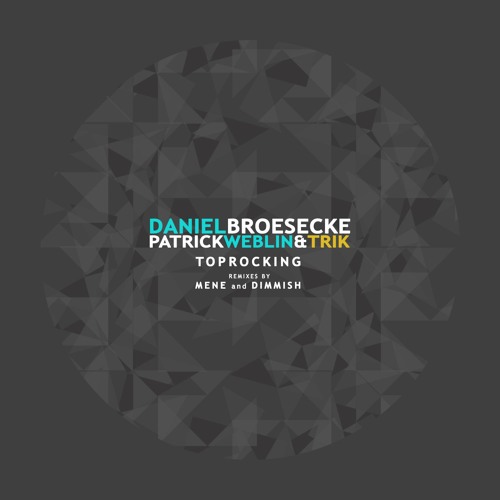 Daniel Broesecke, Trik - Friendly Going (Dimmish Remix)