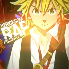 Rap Do Meliodas {Nanatsu No Taizai} RapTributo 45