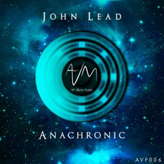 John Lead - Anachronic (Original Mix) [Free Download]