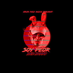 BAD BUNNY - SOY PEOR (SAVAGE HARD BOOTLEG)| Free Download