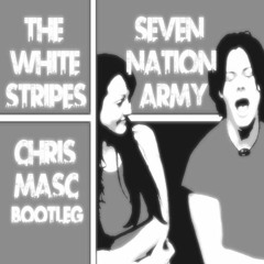 The White Stripes - Seven Nation Army ( Chris Masc Bootleg )