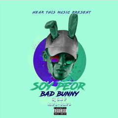 Bad Bunny - Soy Peor - DJ Dio P - 116BPM Trap - Intro+Outro