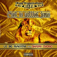 SHADM OVONO feat BIG MAKATAK - maillot jaune