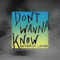 Maroon 5 - Dont Wanna Know ft. Kendricks Lamar ( NUEONBOY REMIX )