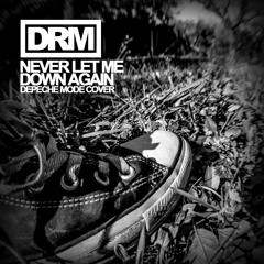 DRM - Never Let Me Down Again (DM Cover)