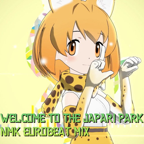 Stream ようこそジャパリパークへ Nmk Eurobeat Mix By Maji Nameko Listen Online For Free On Soundcloud Stream ようこそジャパリパークへ Nmk Eurobeat Mix By Maji Nameko Listen Online For Free On Soundcloud