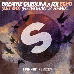 Breathe Carolina x IZII - ECHO (LET GO) (Retrohandz Remix) [OUT NOW]