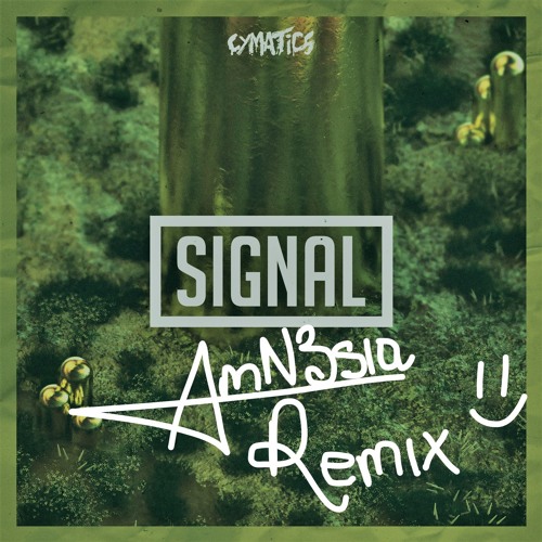 Cymatics - Signal (Amn3sia Remix)