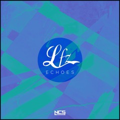 LFZ - Echoes [NCS Release]