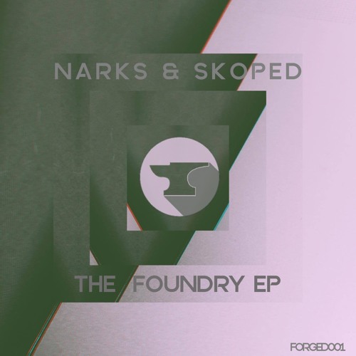 Narks, Skoped - The Foundry 2017 [EP]
