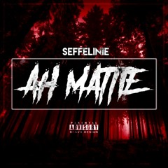 Seffelinie  - Ah Mattie