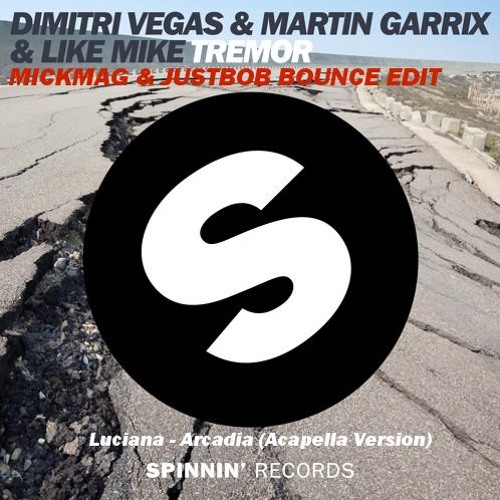 Dimitri Vegas, Martin Garrix & Like Mike - Tremor (MickMag & JustBob Bounce Edit) [Arcadia Acapella]
