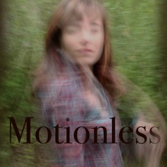 Motionless - Christina Martino