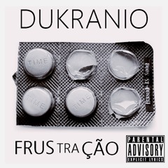 DuKranio - Frustração (Prod. Kenji)