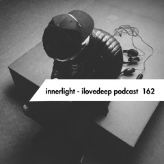 innerlight - ilovedeep Podcast Episode 162