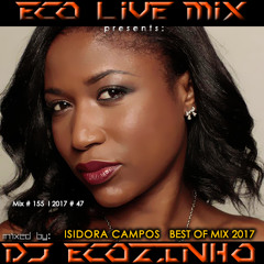 Isidora Campos - Best Of Mix 2017 - Eco Live Mix Com Dj Ecozinho