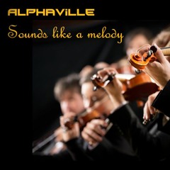 Alphaville: Sounds like a Melody (Cover version)