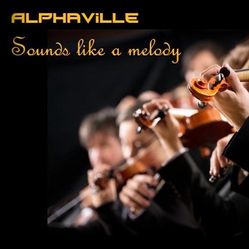 Stream Alphaville: Sounds like a Melody (Cover version) by Peter Kovac_TT |  Listen online for free on SoundCloud