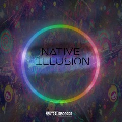 Native - Illusion (Original Mix)[PsyTrance]