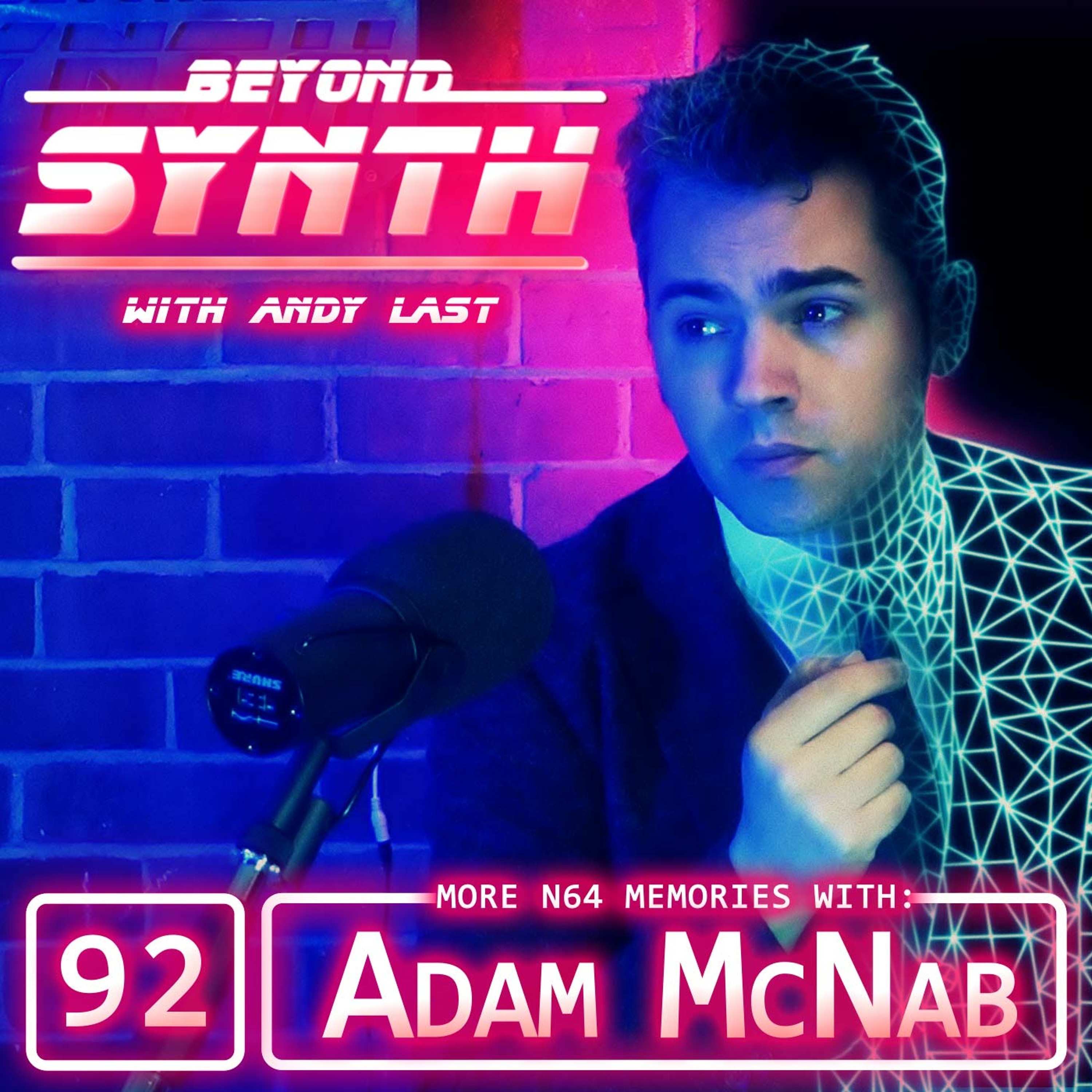 Beyond Synth - 92 - N64 Memories with Adam McNab continued