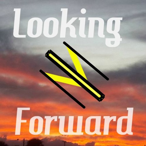 Looking Forward