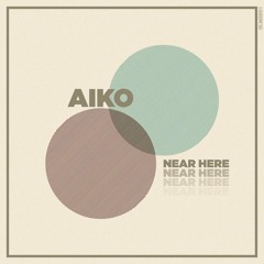 Aiko - Near Here / Perc (Clips) BLMS001