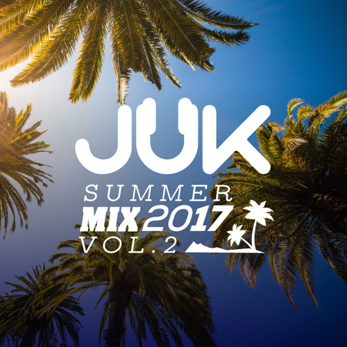 Stream Summer Mix 02 by DJ JUK Listen online for free on SoundCloud