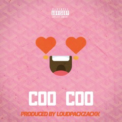 Coo Coo | prod. LOUDPACKZACKK