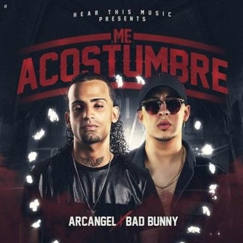 ME ACOSTUMBRE - ARCANGEL ❌ BAD BUNNY