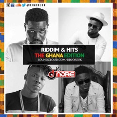 ★ RIDDIM & HITS (THE GHANA EDITION) ★ BY DJ NORE ★