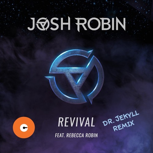 Josh Robin ft. Rebecca Robin - Revival (Dr. Jekyll Remix)