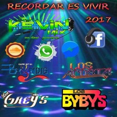 RECORDAR ES VIVIR MIX  LOS ACOSTA LOS GREYS BRYNDIS  2017