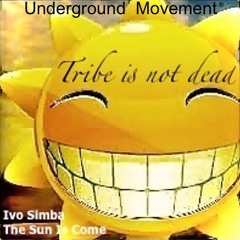 The Sun Is Come - Underground Movement