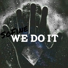 We Do It (Prod By Lord Poison)