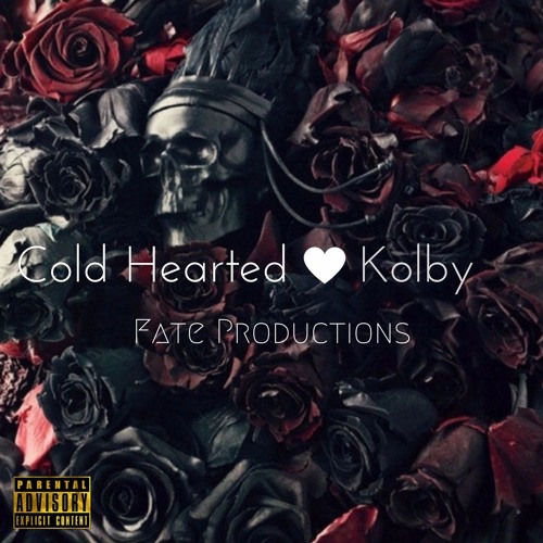 Cold Hearted ~ Kolby